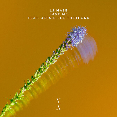 LJ MASE feat. Jessie Lee Thetford - Save Me